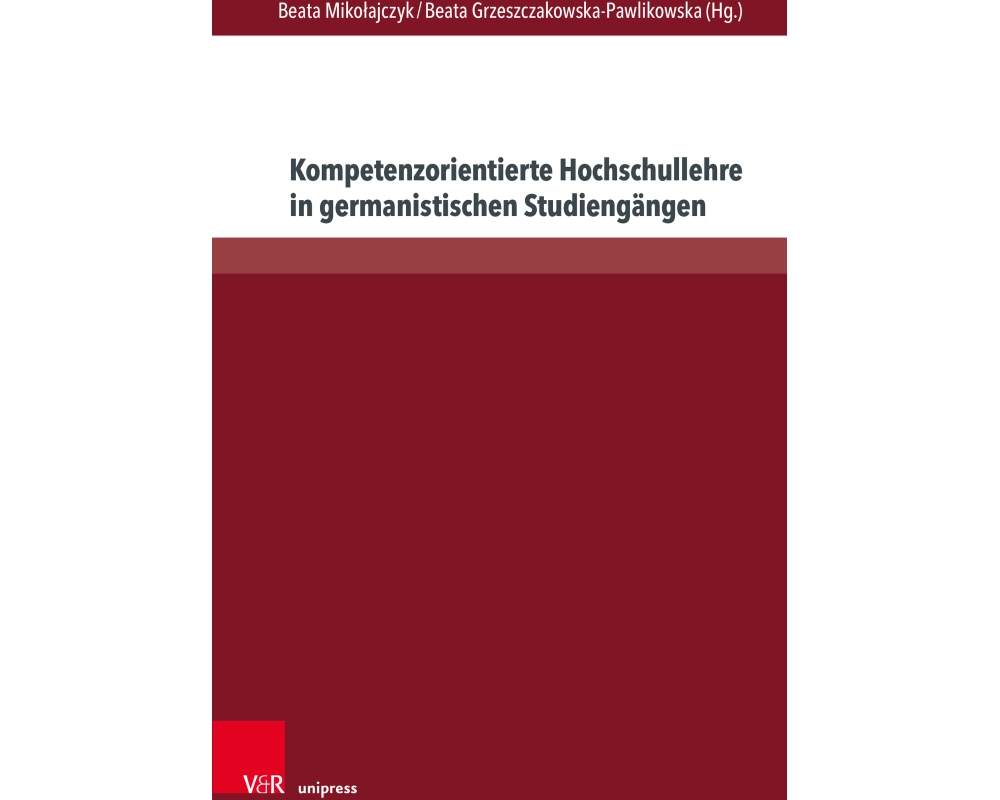 Kompetenzorientierte Hochschullehre in germanistischen Studiengängen