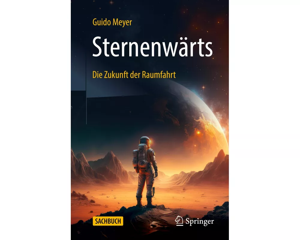 Sternenwärts – Die Zukunft der Raumfahrt