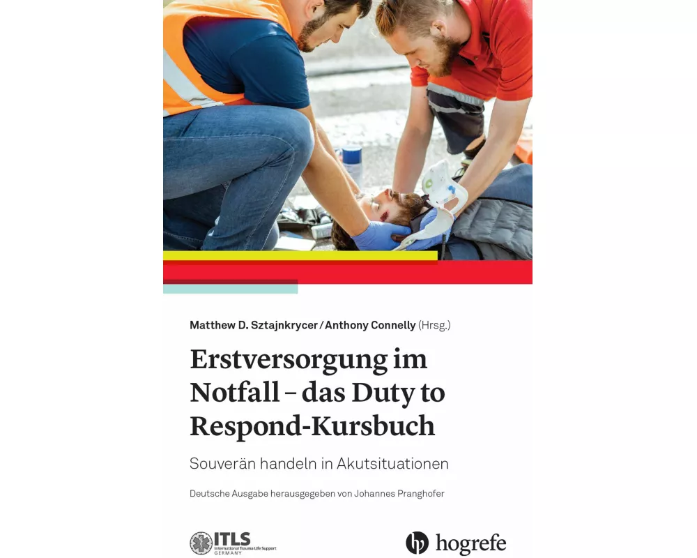 Erstversorgung im Notfall - das Duty to Respond-Kursbuch