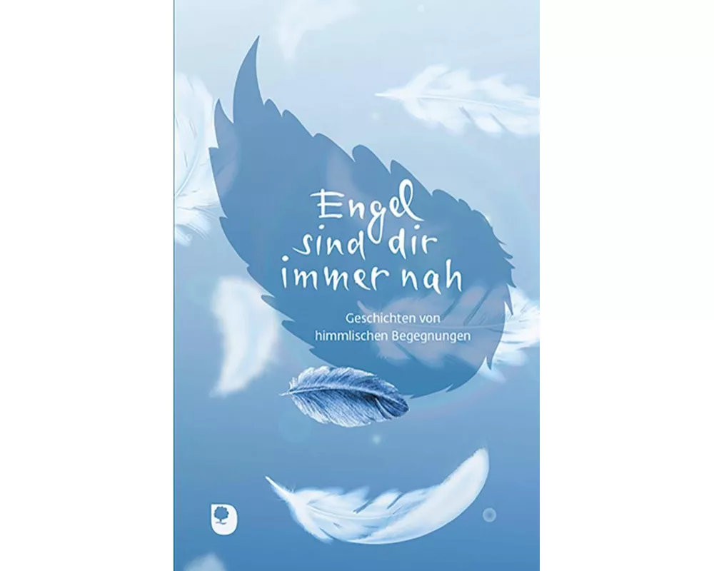 Engel sind dir immer nah