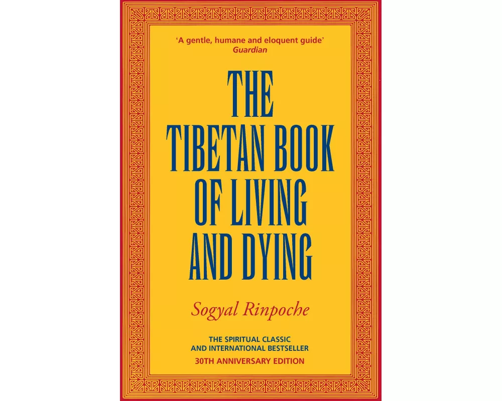 The Tibetan Book Of Living And Dying