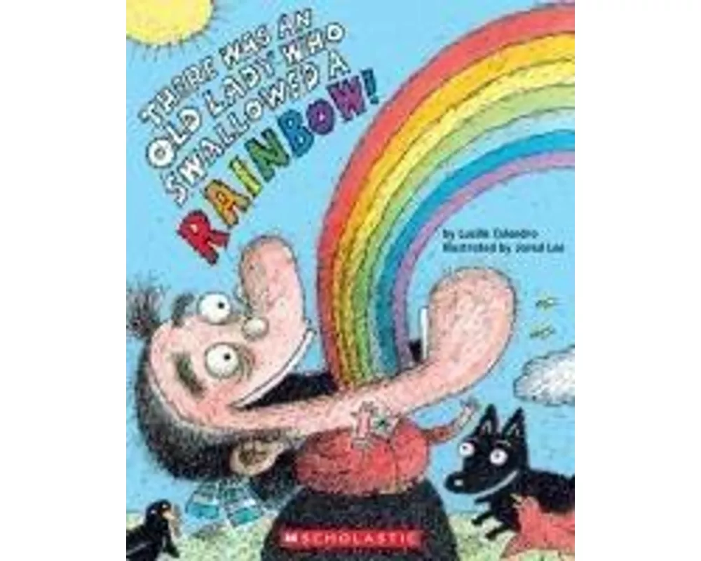 There Was an Old Lady Who Swallowed a Rainbow!