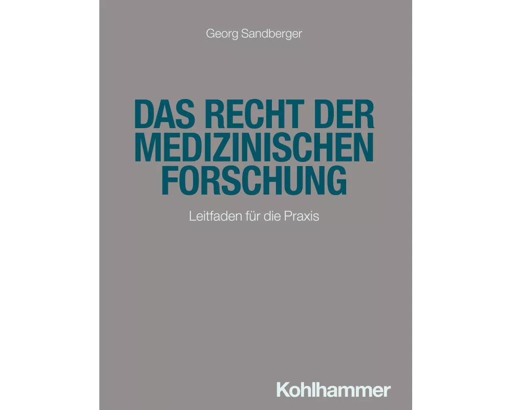 Das Recht der medizinischen Forschung