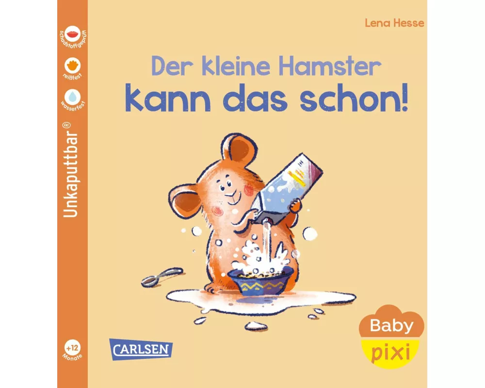 Baby Pixi (unkaputtbar) 151: Der kleine Hamster kann das schon!