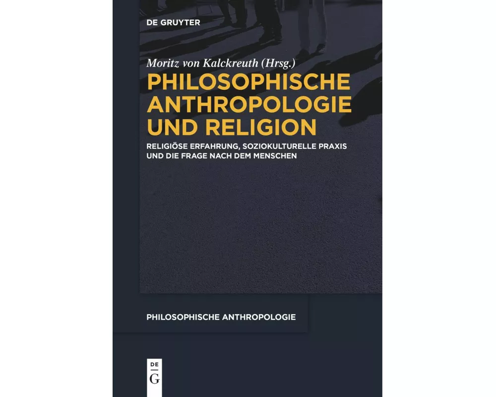 Philosophische Anthropologie und Religion