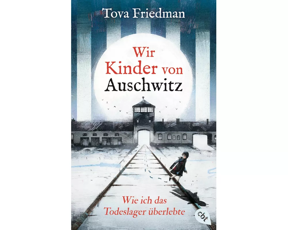 Wir Kinder von Auschwitz – Wie ich das Todeslager überlebte