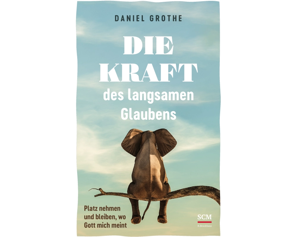 Die Kraft des langsamen Glaubens
