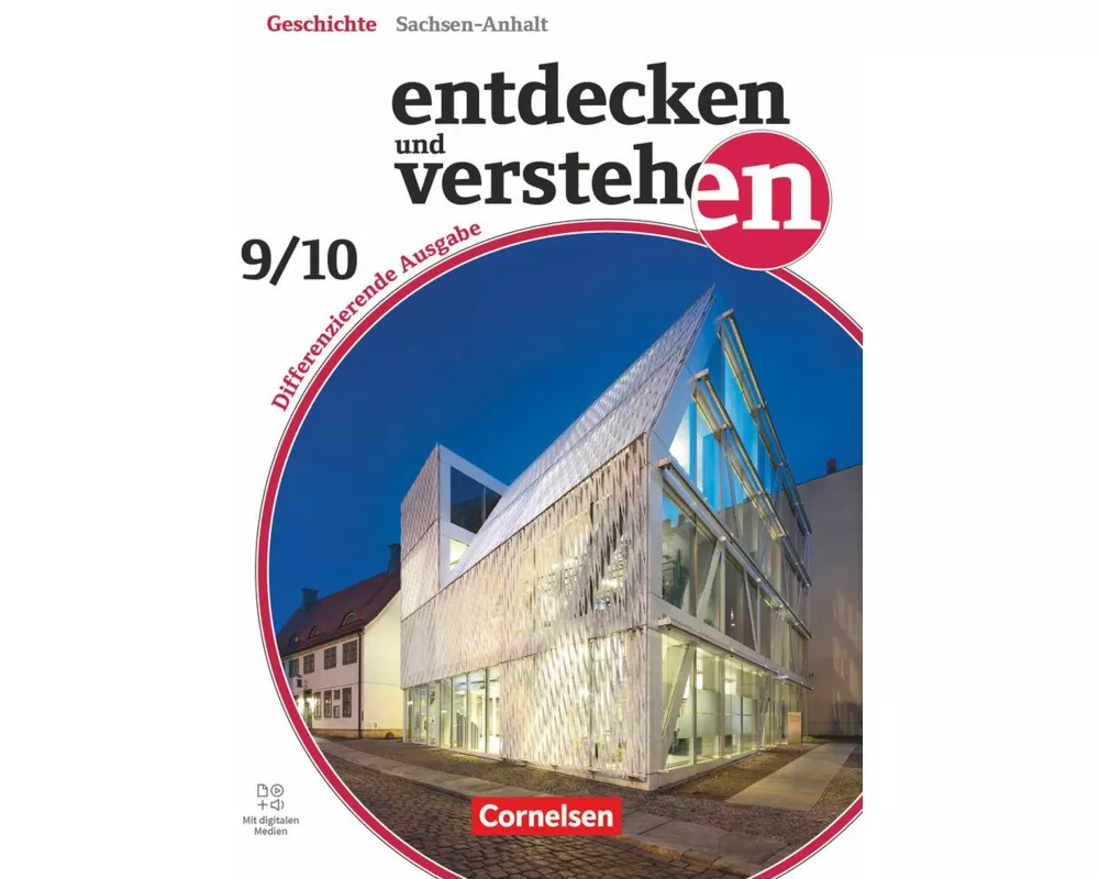 Entdecken und verstehen - Geschichtsbuch - Differenzierende Ausgabe Sachsen-Anhalt - Ausgabe ab 2024 - Band 3: 9./10. Schuljahr