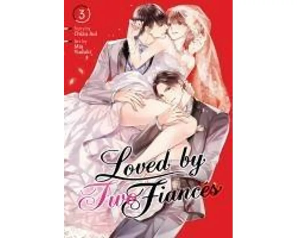 Loved by Two Fiancés Vol. 3