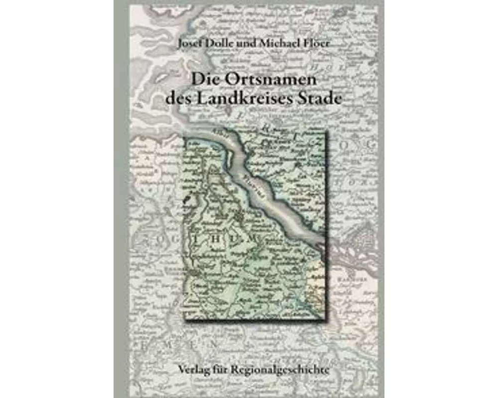 Niedersächsisches Ortsnamenbuch / Die Ortsnamen des Landkreises Stade