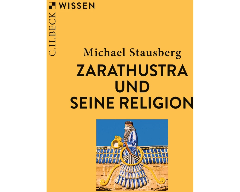 Zarathustra und seine Religion
