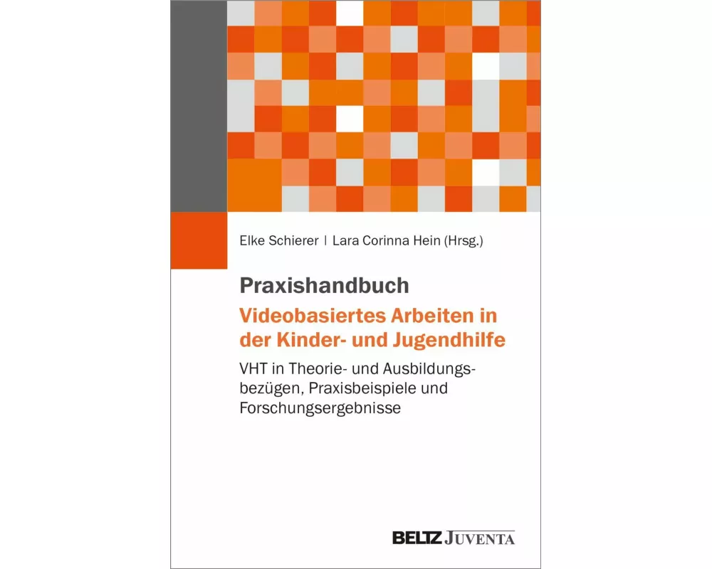 Praxishandbuch Videobasiertes Arbeiten in der Kinder- und Jugendhilfe