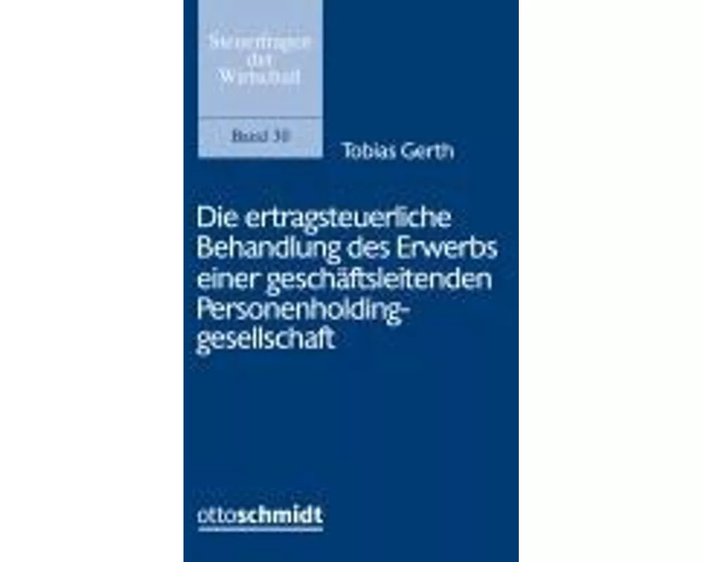 Die ertragsteuerliche Behandlung des Erwerbs einer geschäftsleitenden Personenholdinggesellschaft