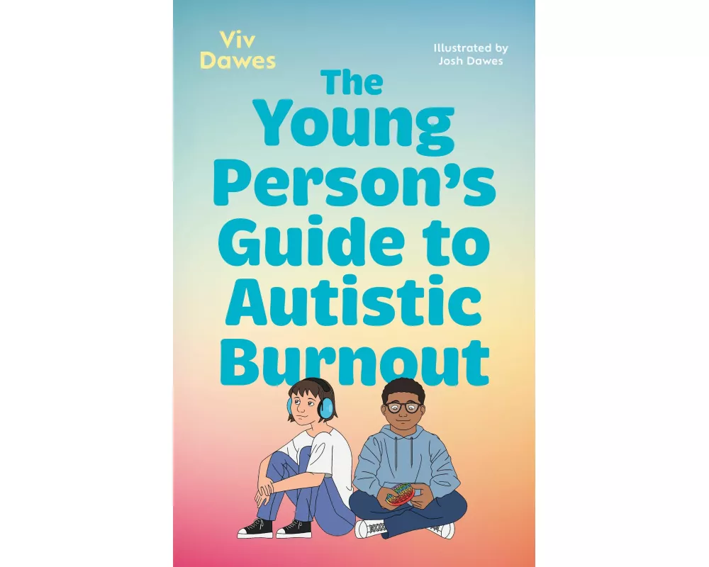 The Young Person’s Guide to Autistic Burnout