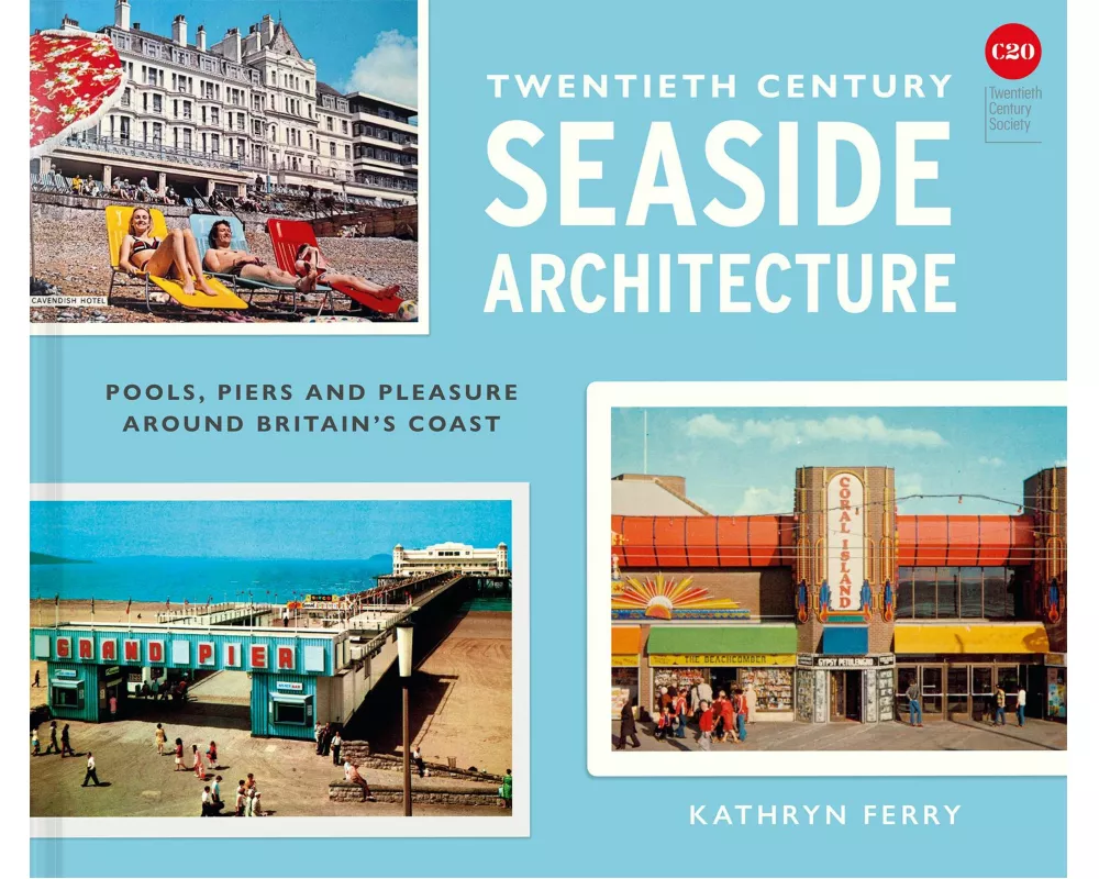 Twentieth Century Seaside Architecture