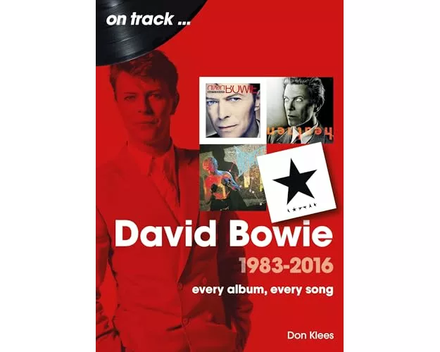 David Bowie 1983 to 2016 On Track