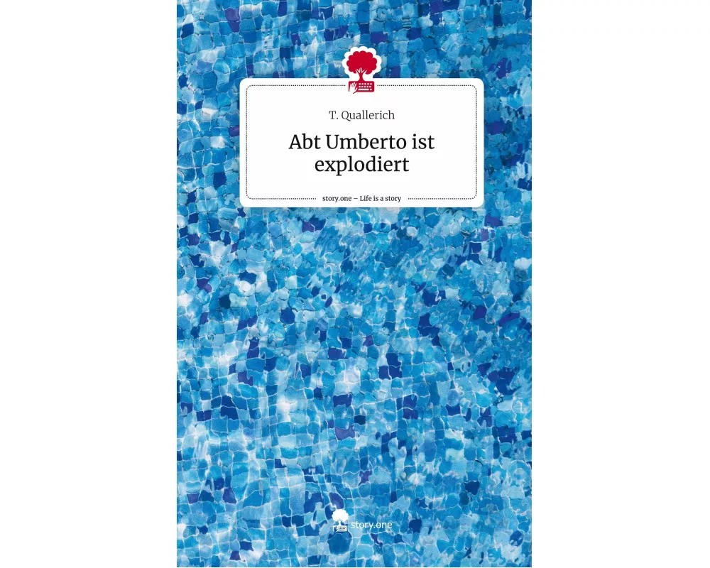 Abt Umberto ist explodiert. Life is a Story - story.one