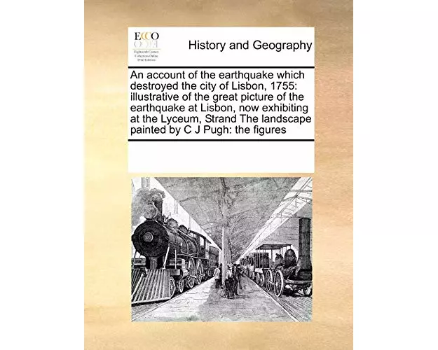 An Account of the Earthquake Which Destroyed the City of Lisbon, 1755