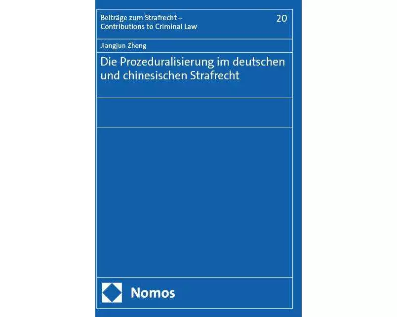 Die Prozeduralisierung im deutschen und chinesischen Strafrecht