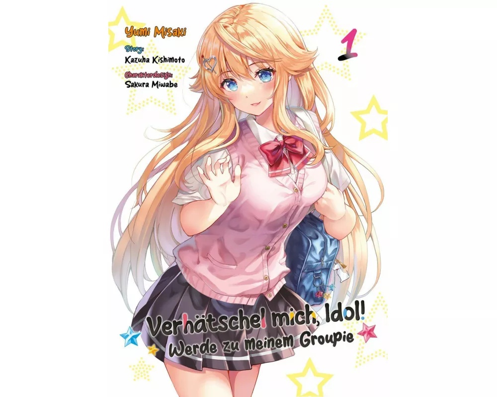 Verhätschel mich, Idol! - Werde zu meinem Groupie - Band 01