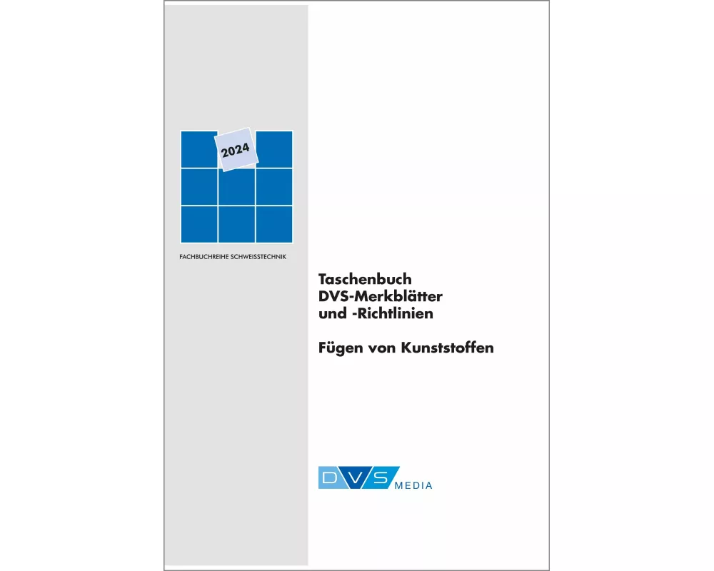 Taschenbuch DVS-Merkblätter und -Richtlinien Fügen von Kunststoffen