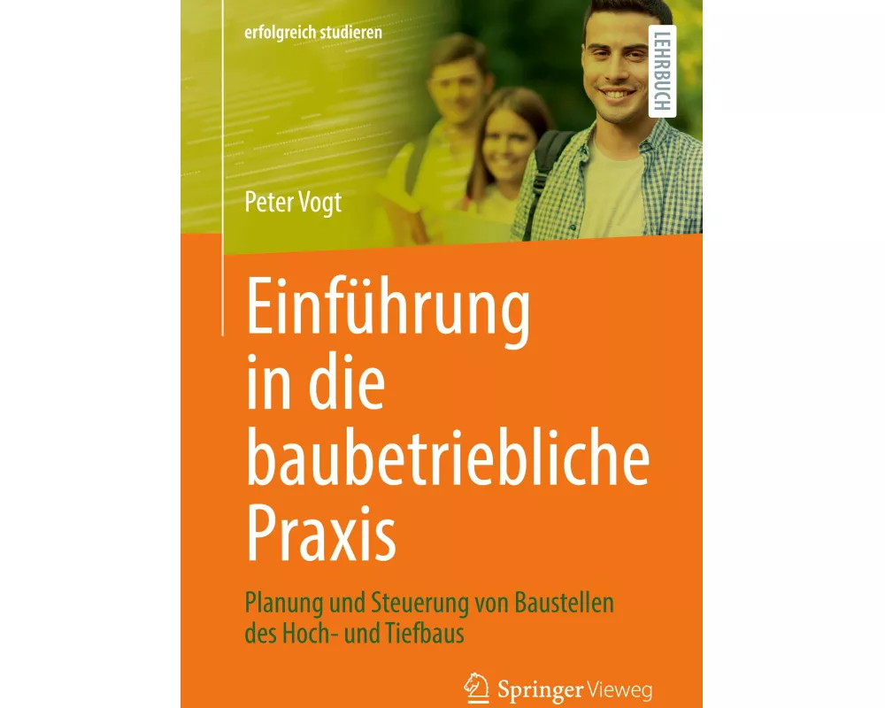 Einführung in die baubetriebliche Praxis