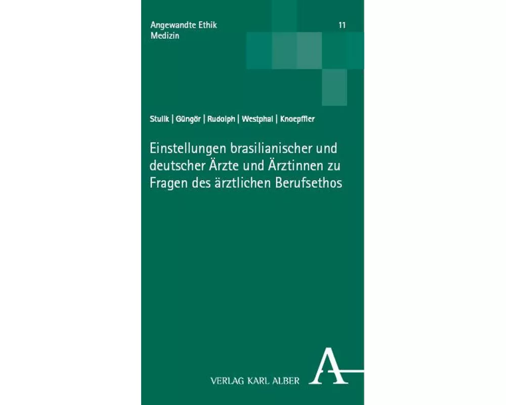 Einstellungen brasilianischer und deutscher Ärzte und Ärztinnen zu Fragen des ärztlichen Berufsethos