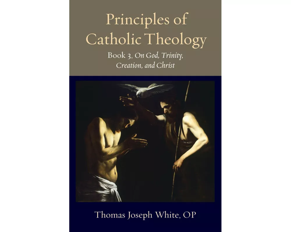 Principles of Catholic Theology, Book 3