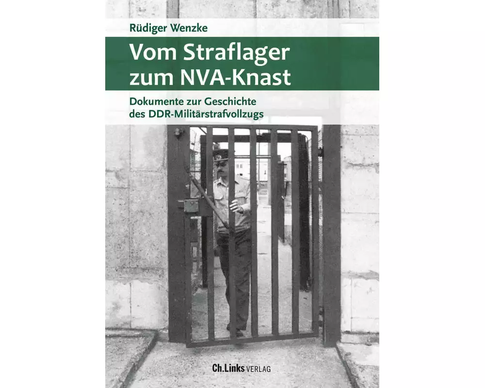 Vom Straflager zum NVA-Knast