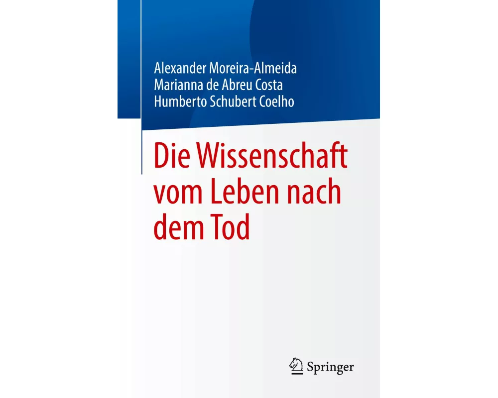 Die Wissenschaft vom Leben nach dem Tod