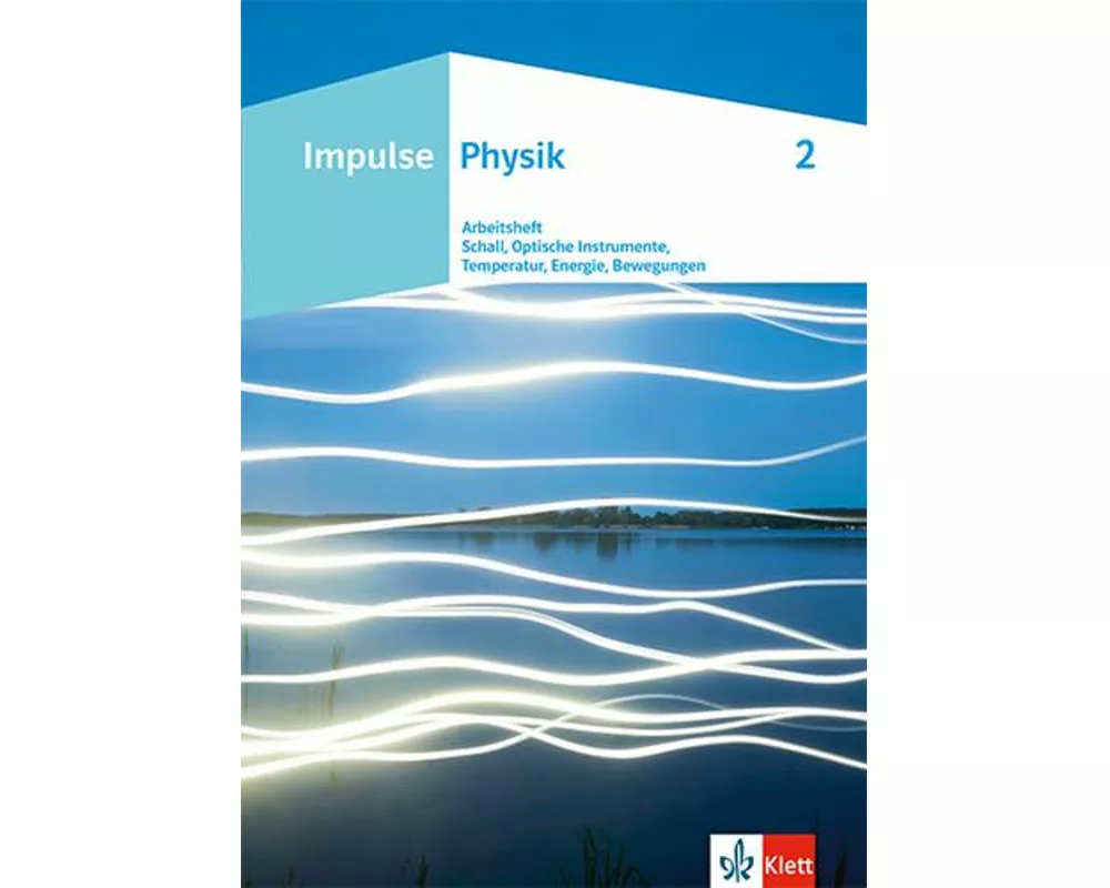 Impulse Physik. Arbeitsheft 2 Klasse 7-10