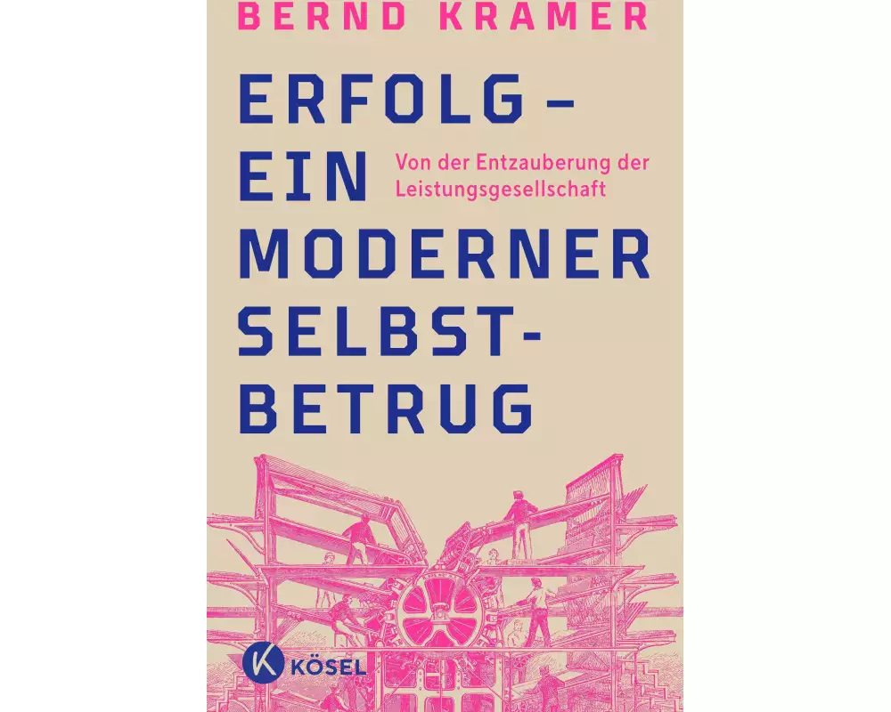 Erfolg – ein moderner Selbstbetrug