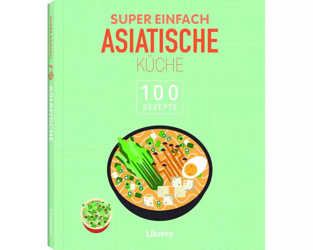 Super Einfach Asiatische Küche