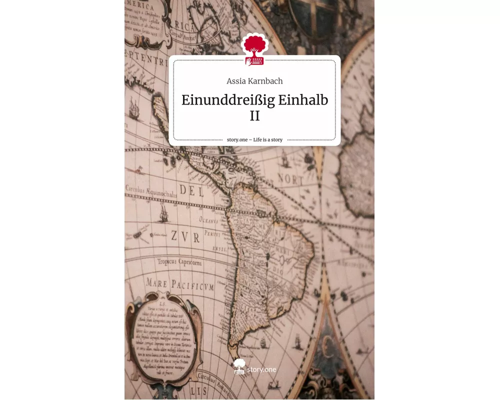 Einunddreißig Einhalb II. Life is a Story - story.one