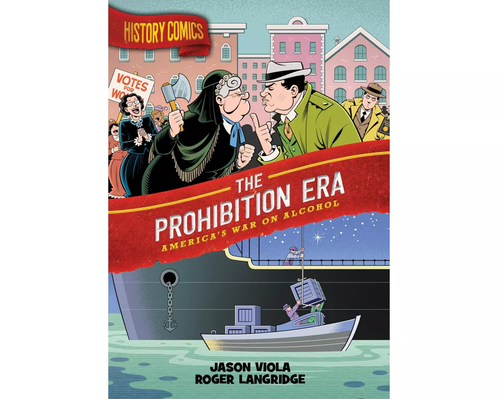 History Comics: The Prohibition Era