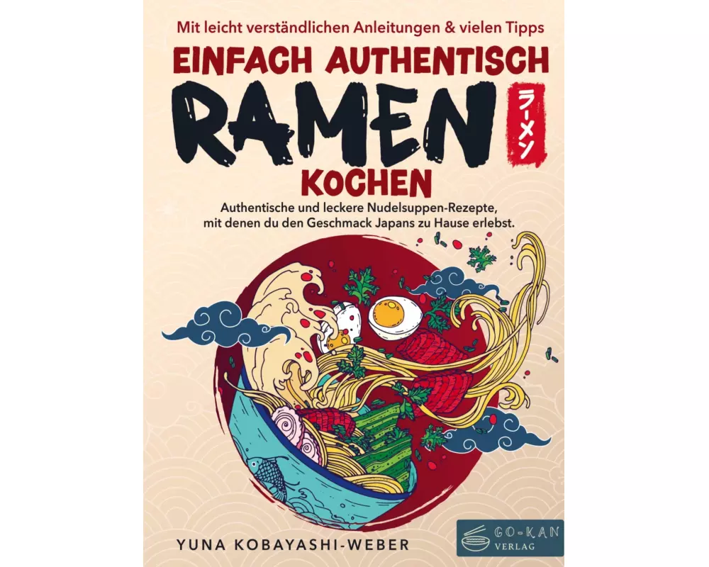 Einfach authentisch Ramen kochen