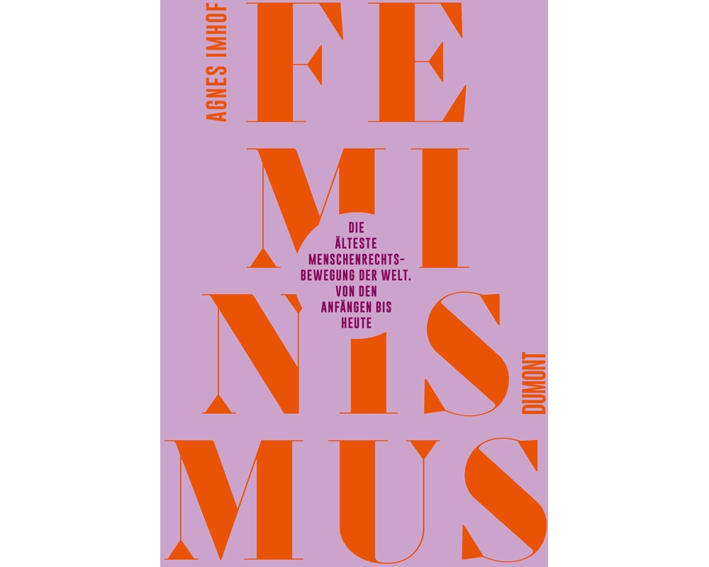 Feminismus – die älteste Menschenrechtsbewegung der Welt