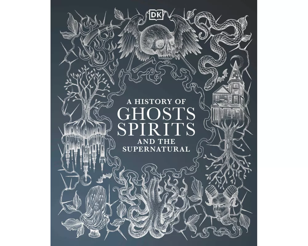 A History of Ghosts, Spirits and the Supernatural