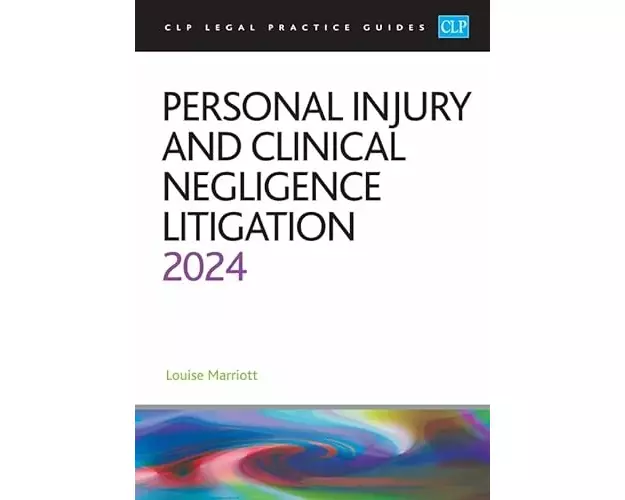 Personal Injury and Clinical Negligence Litigation 2024