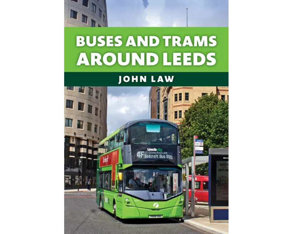 Buses and Trams Around Leeds