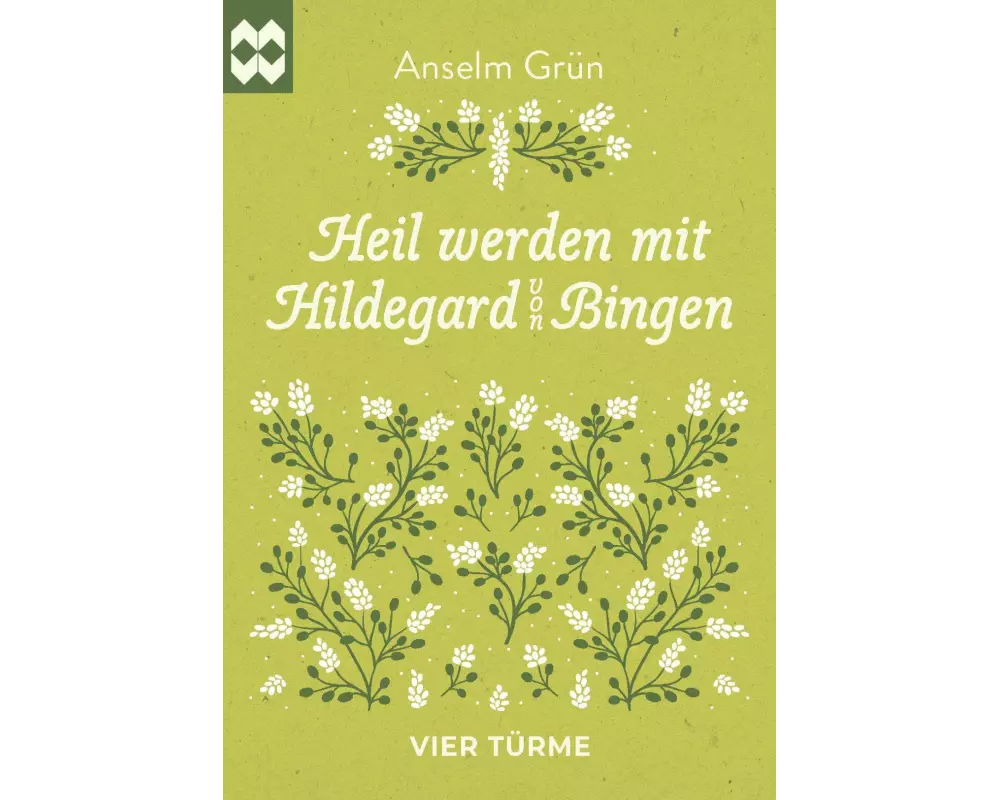 Heil werden mit Hildegard von Bingen