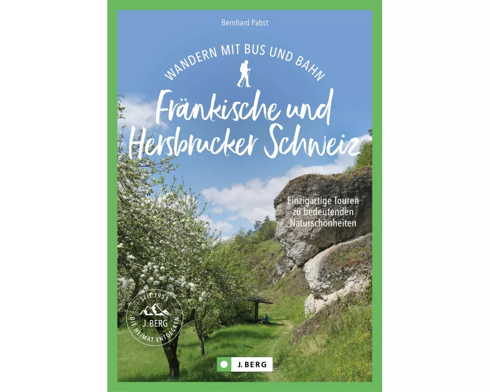 Wandern mit Bus und Bahn Fränkische und Hersbrucker Schweiz