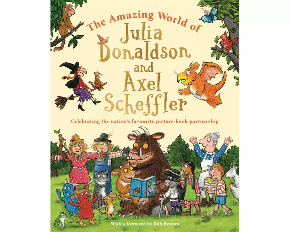 The Amazing World of Julia Donaldson and Axel Scheffler