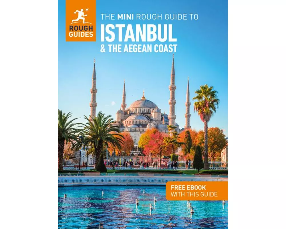 The Mini Rough Guide to Istanbul and the Aegean Coast: Travel Guide with eBook