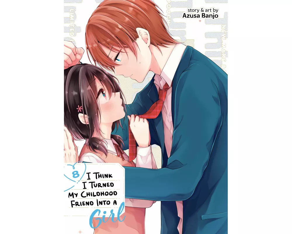 I Think I Turned My Childhood Friend Into a Girl Vol. 8