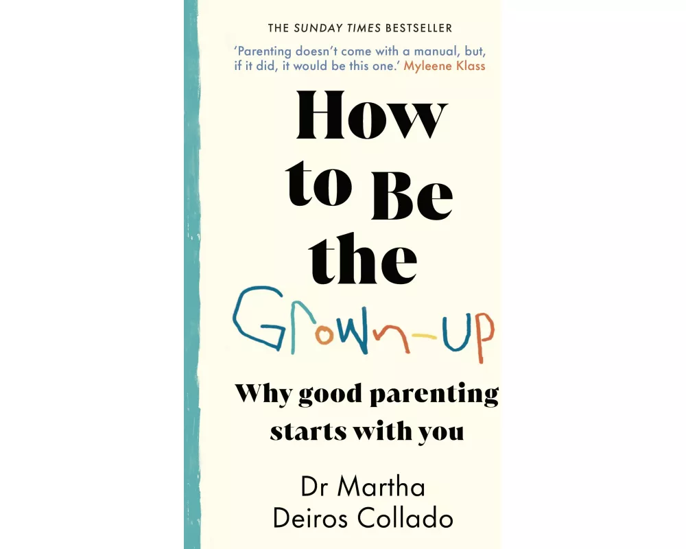 How to Be The Grown-Up