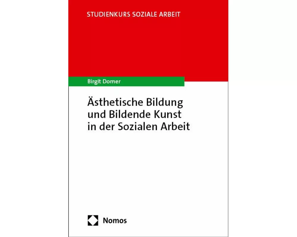 Ästhetische Bildung und Bildende Kunst in der Sozialen Arbeit