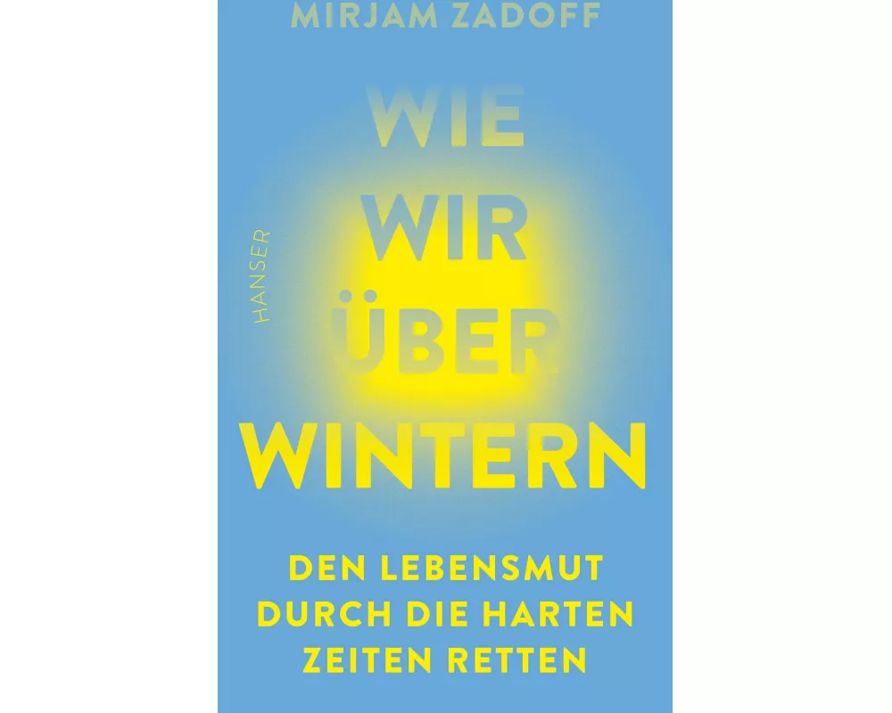 Wie wir überwintern