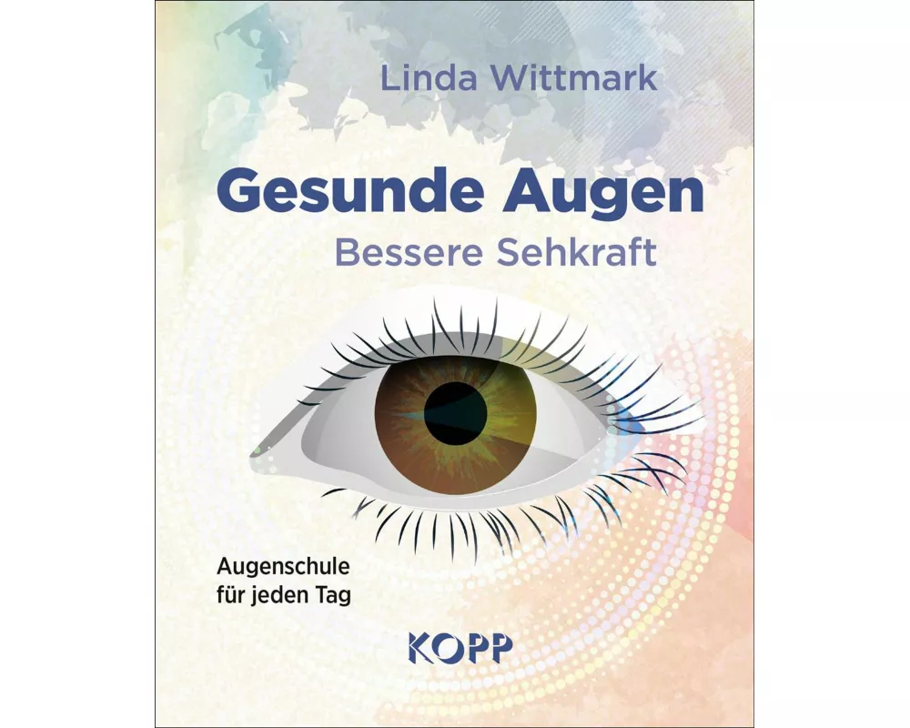 Gesunde Augen - Bessere Sehkraft