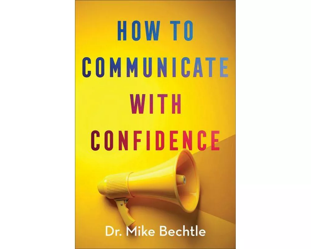 How to Communicate with Confidence
